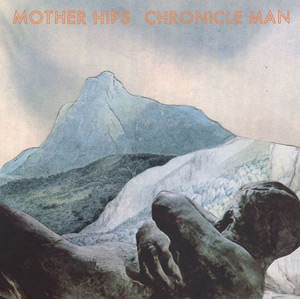 Mother-Hips-Chronicle-Man