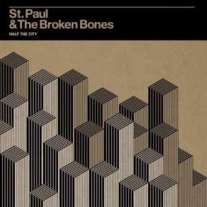 St Paul and the Broken Bones - Half the City