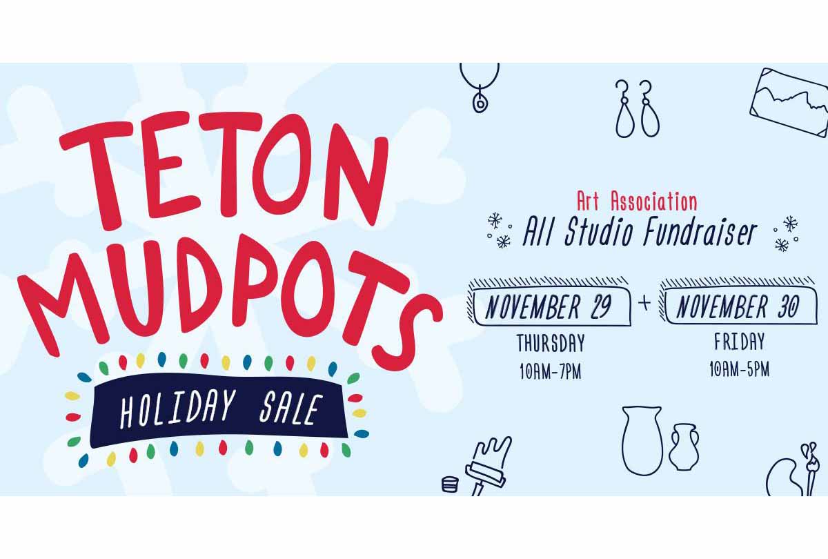 Teton Mudpots Holiday Sale