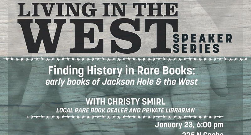 History lessons from rare books about Jackson Hole